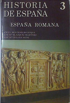 Seller image for Historia de Espaa 3 Espaa romana (218 a.C.-409 d.C.) for sale by Almacen de los Libros Olvidados