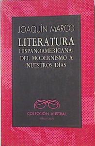 Imagen del vendedor de Literatura hispanoamericana: del modernismo a nuestros das a la venta por Almacen de los Libros Olvidados