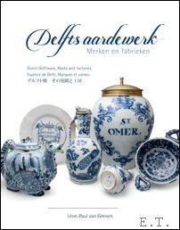 Seller image for Delfts aardewerk. Merken en fabrieken. / Dutch Delftware. Marks and factories for sale by BOOKSELLER  -  ERIK TONEN  BOOKS