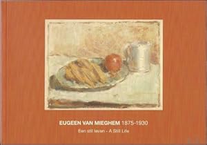 Image du vendeur pour Eugeen Van Mieghem 1875 -1930, Een stil leven - A Still Life. mis en vente par BOOKSELLER  -  ERIK TONEN  BOOKS