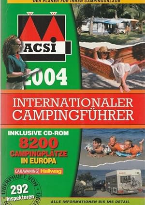 Seller image for ACSI Internationaler Campingfhrer 2004 Europa. (ohen CD-ROM). 8200 Camoingpltze in Europa. for sale by Ant. Abrechnungs- und Forstservice ISHGW