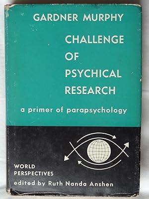 Seller image for CHALLENGE OF PSYCHICAL RESEARCH a primer of parapsychology for sale by Douglas Books