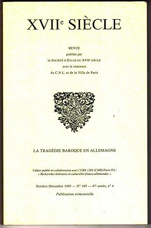 La Tragédie baroque en Allemagne. [XVIIe siècle, n° 189, octobre-décembre 1995]