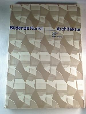 Bild des Verkufers fr Bildende Kunst + Architektur - Baukatalog, Teil 2 : Halle - Leipzig. zum Verkauf von BuchKunst-Usedom / Kunsthalle