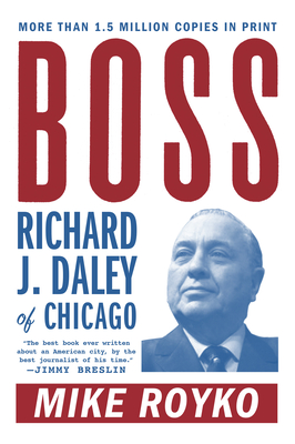 Imagen del vendedor de Boss: Richard J. Daley of Chicago (Paperback or Softback) a la venta por BargainBookStores