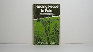 Imagen del vendedor de Finding Peace in Pain: Reflections of a Christian Psychotherapist a la venta por Gene The Book Peddler