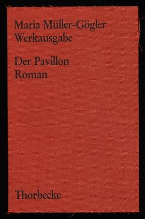 Der Pavillon : Roman. (Werksausgabe 9. Bd.)