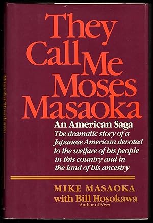 Seller image for THEY CALL ME MOSES MASAOKA: AN AMERICAN SAGA for sale by Champ & Mabel Collectibles