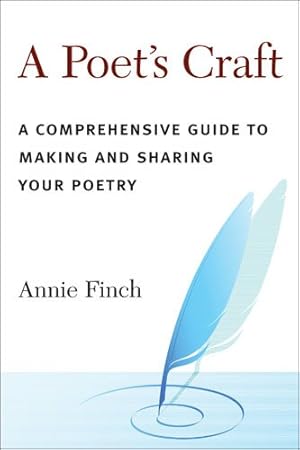Seller image for Poet's Craft : A Comprehensive Guide to Making and Sharing Your Poetry for sale by GreatBookPrices