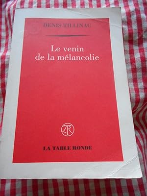 Seller image for Le venin de la melancolie for sale by Frederic Delbos