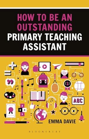 Seller image for How to Be an Outstanding Primary Teaching Assistant for sale by GreatBookPrices