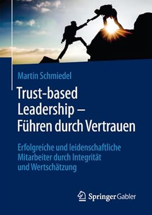 Seller image for Trust-based Leadership - Fhren durch Vertrauen for sale by BuchWeltWeit Ludwig Meier e.K.