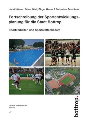 Immagine del venditore per Fortschreibung der Sportentwicklungsplanung fr die Stadt Bottrop: Sportverhalten und Sportstttenbedarf : Sportverhalten und Sportstttenbedarf venduto da AHA-BUCH