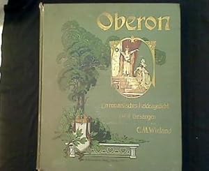 Oberon. Ein romantisches Heldengedicht in 12 Gesängen von C.M. Wieland. Illustrirt mit 20 großen ...