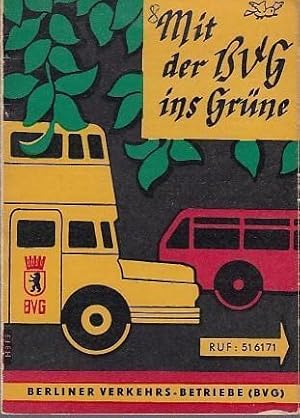 Image du vendeur pour Mit der BVG ins Grne. Berliner Verkehrs-Betriebe . Berlin und Umgebung : Tiefensee, Altenhof, Buckow, Bad Saarow, Kloster Chorin, Lbbenau , Teupitz, Summt-Zhlsdorf, Wandlitzsee, Lanke, Biesenthal, Friedrichshagen, Mggelberge, Richtershorn - Schmckwitz - Seddinsee, Treptower Park, Wuhlheide, Tierpark Berlin. mis en vente par Antiquariat Carl Wegner