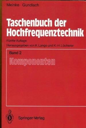 Bild des Verkufers fr Taschenbuch der Hochfrequenztechnik, Band 2: Komponenten. (Herausgegeben von K. Lange, und K.-h. Lcherer. zum Verkauf von Antiquariat am Flughafen