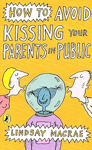 Seller image for How To Avoid Kissing Your Parents In Public : for sale by Sapphire Books