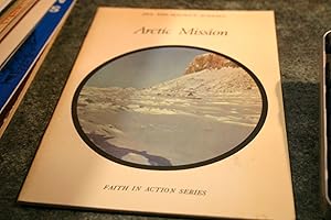 Seller image for Arctic Mission (Faith in Action) for sale by SGOIS