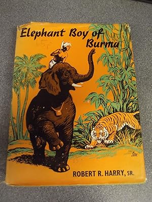 Seller image for ELEPHANT BOY OF BURMA for sale by Happyfish Books
