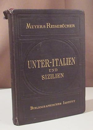 Image du vendeur pour Unter-Italien und Sizilien. Dritte Auflage. Mit 17 Karten, 42 Plnen und Grundrissen, 14 Ansichten in Stahlstich und 27 in Holzschnitt. mis en vente par Dieter Eckert