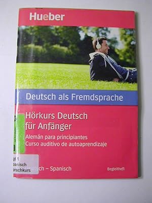 Bild des Verkufers fr Hrkurs Deutsch fr Anfnger Deutsch-Spanisch : Alemn para principiantes ; curso auditivo de autoaprendizaje / Deutsch als Fremdsprache zum Verkauf von Antiquariat Fuchseck