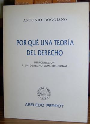 Imagen del vendedor de POR QUE UNA TEORIA DEL DERECHO. Introduccin a un Derecho Constitucional a la venta por Fbula Libros (Librera Jimnez-Bravo)