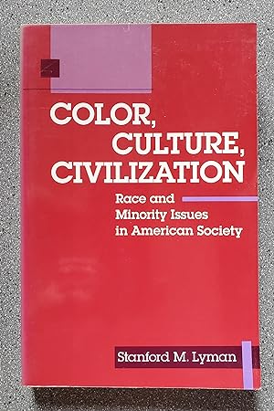 Bild des Verkufers fr Color, Culture, Civilization: Race and Minority Issues in American Society zum Verkauf von Books on the Square
