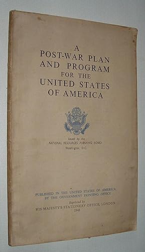 A Post-War Plan and Program for the United States of America
