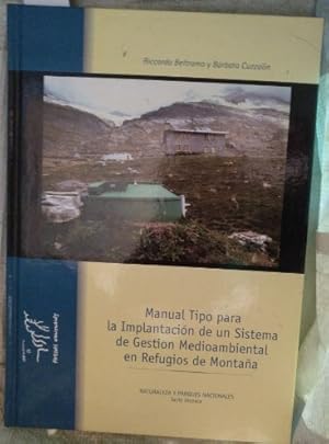 Immagine del venditore per MANUAL TIPO PARA LA IMPLANTACION DE UN SISTEMA DE GESTION MEDIOAMBIENTAL EN REFUGIOS DE MOTAA. venduto da Libreria Lopez de Araujo