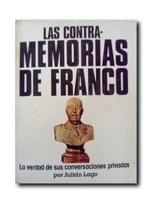 LAS CONTRAMEMORIAS DE FRANCO. La Verdad De Sus Conversaciones Privadas