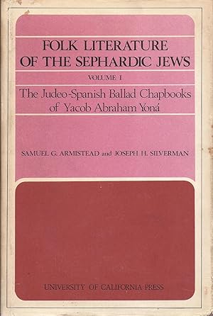 Imagen del vendedor de Folk Literature of the Sephardic Jews Volume I The Judeo-Spanish Ballad Chapbooks of Yacob Abraham Yona JMc a la venta por Charles Lewis Best Booksellers