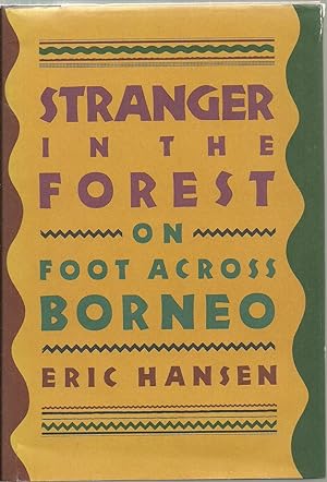 Seller image for Stranger In The Forest: On Foot Across Borneo for sale by Sabra Books