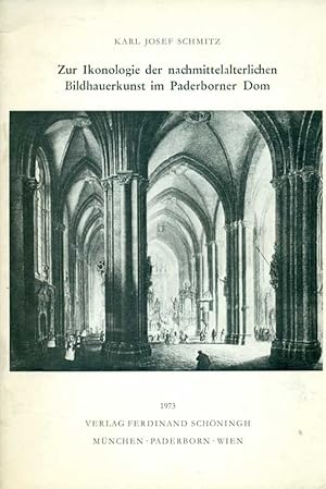 Bild des Verkufers fr Zur Ikonologie der nachmittelalterlichen Bildhauerkunst im Paderborner Dom. zum Verkauf von Online-Buchversand  Die Eule