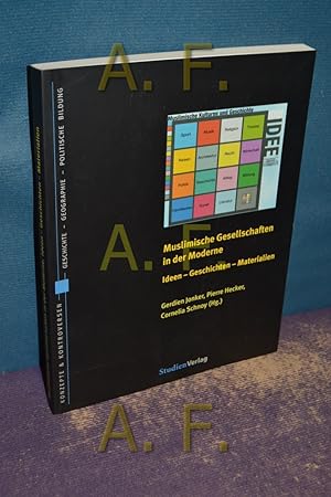 Seller image for Muslimische Gesellschaften in der Moderne : Ideen - Geschichten - Materialien. Gerdien Jonker . (Hg.) / Konzepte und Kontroversen , Bd. 5 for sale by Antiquarische Fundgrube e.U.