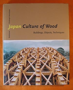 Seller image for Japan Culture of Wood: Buildings, Objects,Techniques for sale by Pistil Books Online, IOBA