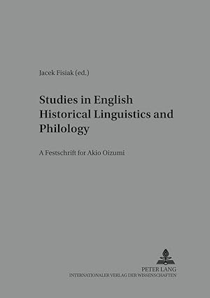 Bild des Verkufers fr Studies in English historical linguistics and philology : A Festschrift for Akio Oizumi. Studies in English medieval language and literature ; Bd. 2. zum Verkauf von Fundus-Online GbR Borkert Schwarz Zerfa