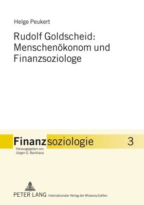 Bild des Verkufers fr Rudolf Goldscheid: Menschenkonom und Finanzsoziologe. zum Verkauf von Fundus-Online GbR Borkert Schwarz Zerfa