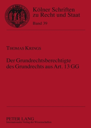 Seller image for Der Grundrechtsberechtigte des Grundrechts aus Art. 13 GG. Klner Schriften zu Recht und Staat ; Bd. 39. for sale by Fundus-Online GbR Borkert Schwarz Zerfa