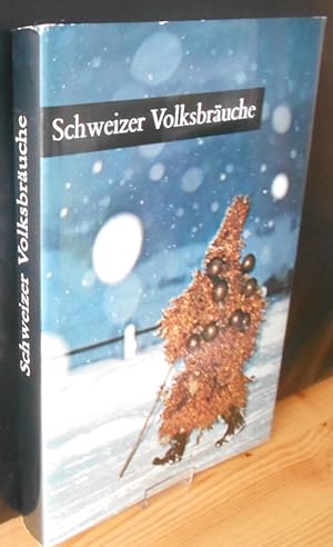 Seller image for Schweizer Volksbruche. for sale by Versandantiquariat Gebraucht und Selten