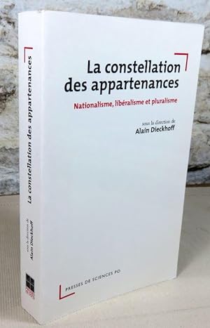 Bild des Verkufers fr La constellation des appartenances. Nationalisme, libralisme et pluralisme. zum Verkauf von Latulu