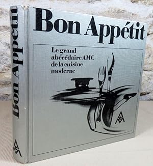 Seller image for Bon apptit. Le grand abcdaire AMC de la cuisine moderne. for sale by Latulu