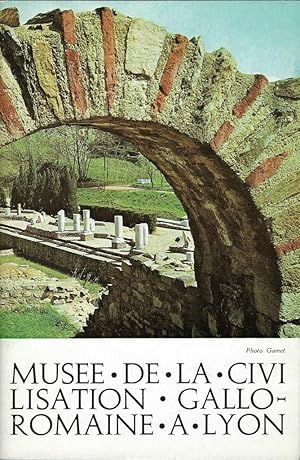 Image du vendeur pour Muse de la civilisation gallo-romaine  Lyon mis en vente par Librairie Archaion