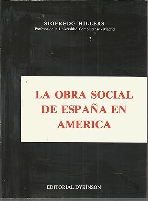 LA OBRA SOCIAL DE ESPAÑA EN AMERICA