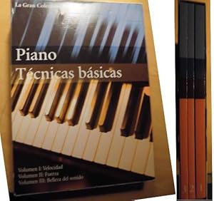 PIANO -TECNICAS BASICAS (3 volúmenes en caja) V.I.-VELOCIDAD/V.II-FUERZA/V.III-BELLEZA DEL SONIDO...