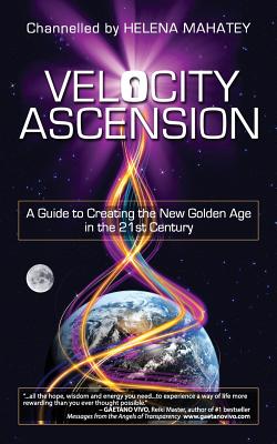 Bild des Verkufers fr Velocity Ascension: A Guide to Creating the New Golden Age in the 21st Century (Paperback or Softback) zum Verkauf von BargainBookStores