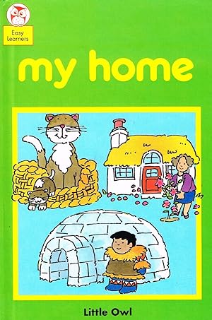 Seller image for My Home : Little Owl Easy Learners : for sale by Sapphire Books