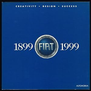 Fiat; 1899-1999: Creativity, Design, Success