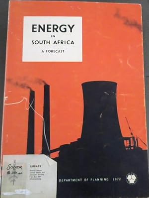 Image du vendeur pour Energy in South Africa A Forecast : A Report for a Subsidiary Committee of the Prime Minister's Planning Advisory Council mis en vente par Chapter 1