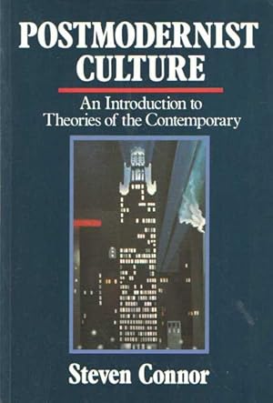 Postmodernist Culture. An Introduction to Theories of the Contempoary