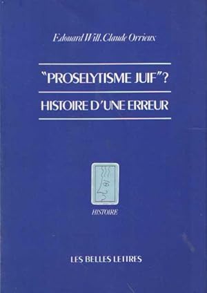 Seller image for Proslytisme juif? Histoire d'une erreur for sale by Bij tij en ontij ...